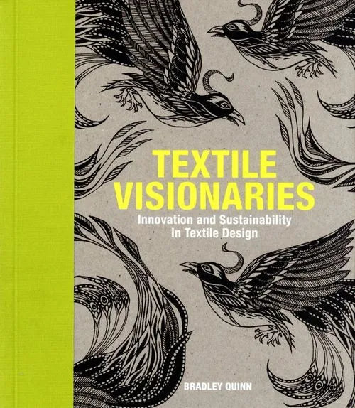 Textile Visionaries / Bradley Quinn
