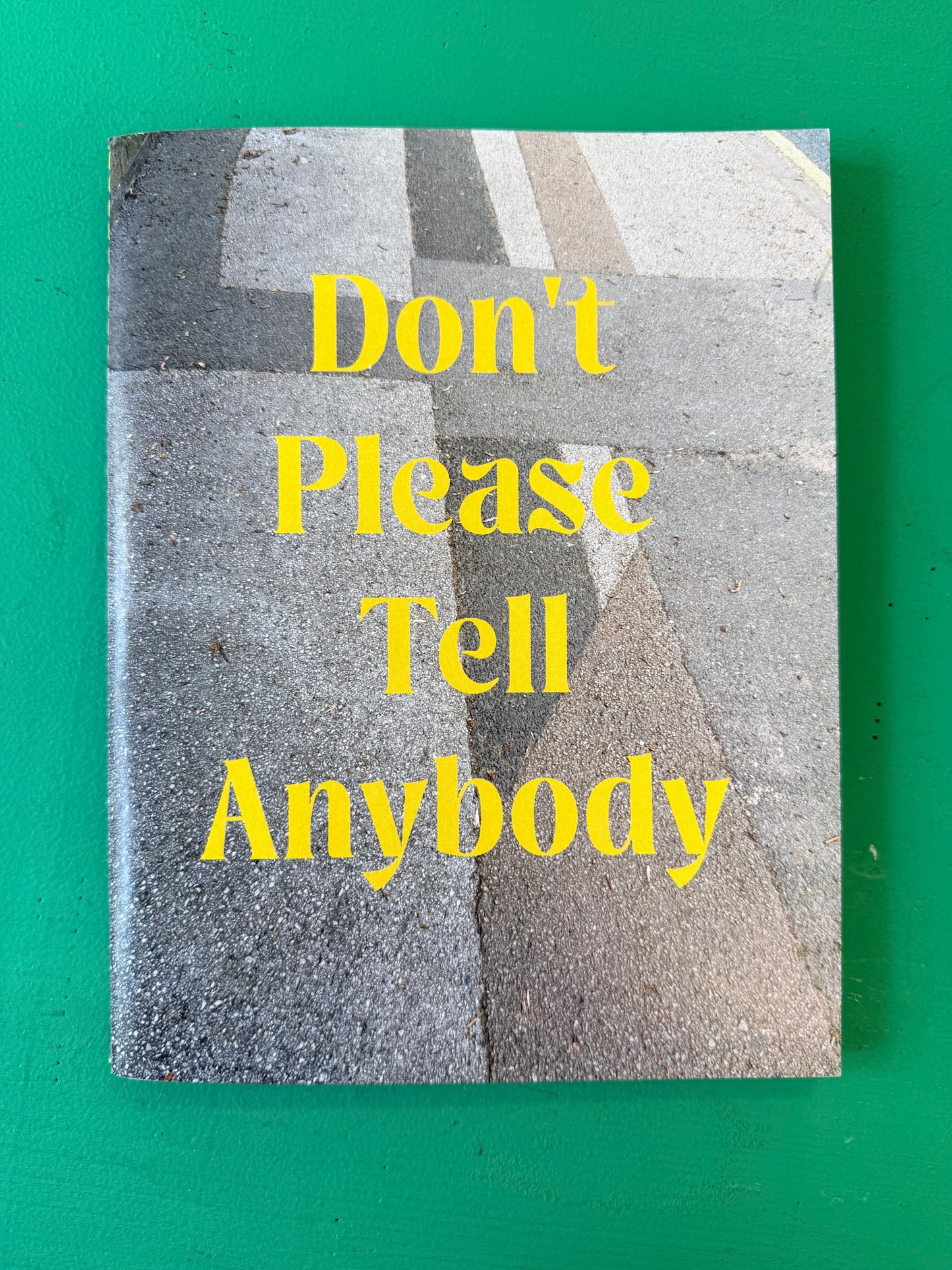 Don't Please Tell Anybody / Ben Waddington