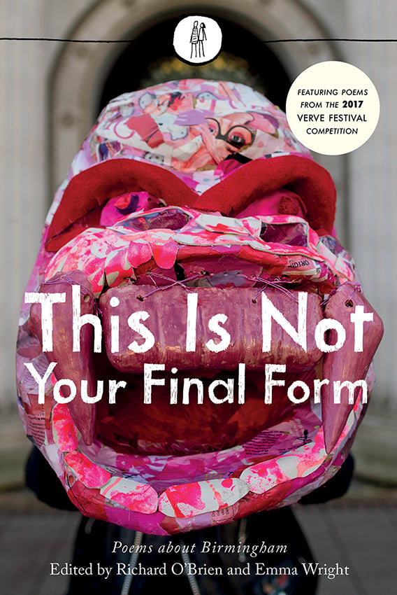 This Is Not Your Final Form: Poems about Birmingham / The Emma Press