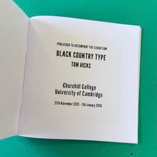 BCT Exhibition Catalogue / Black Country Type • Tom Hicks