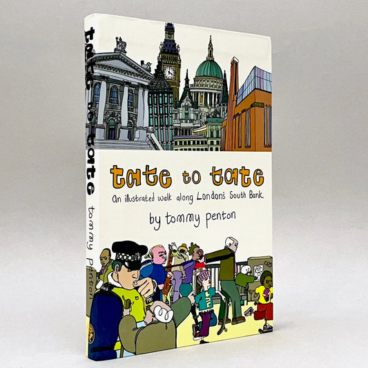 Tate to Tate: A Walk along London's South Bank / Tommy Penton