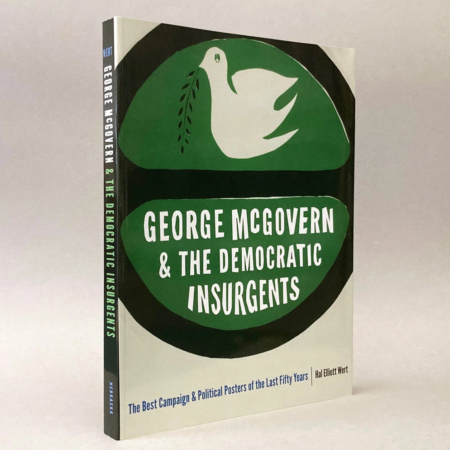George McGovern and the Democratic Insurgents / Hal Elliott Wert