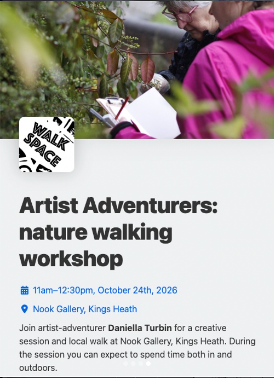 Artist Adventurers: nature walking workshop – with Daniella Turbin Sat 24th Oct  11-12:30pm