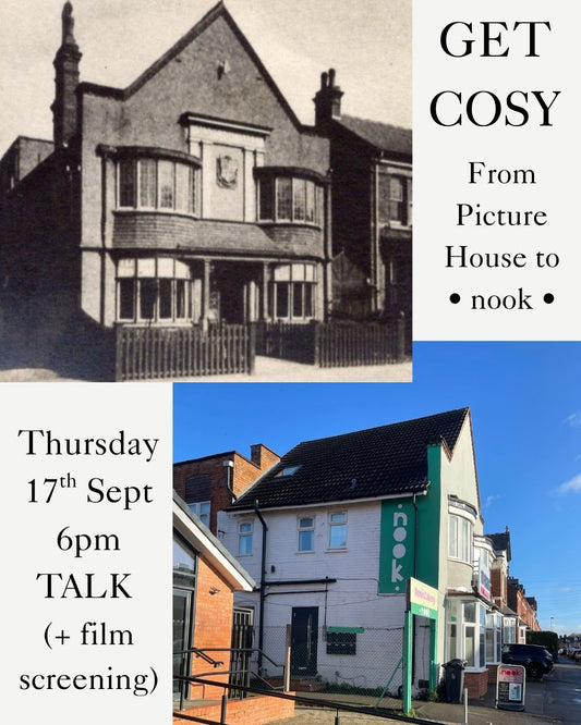 Get cosy: From Picture House to •nook• - talk (& film screening) | 17th Sept 6pm